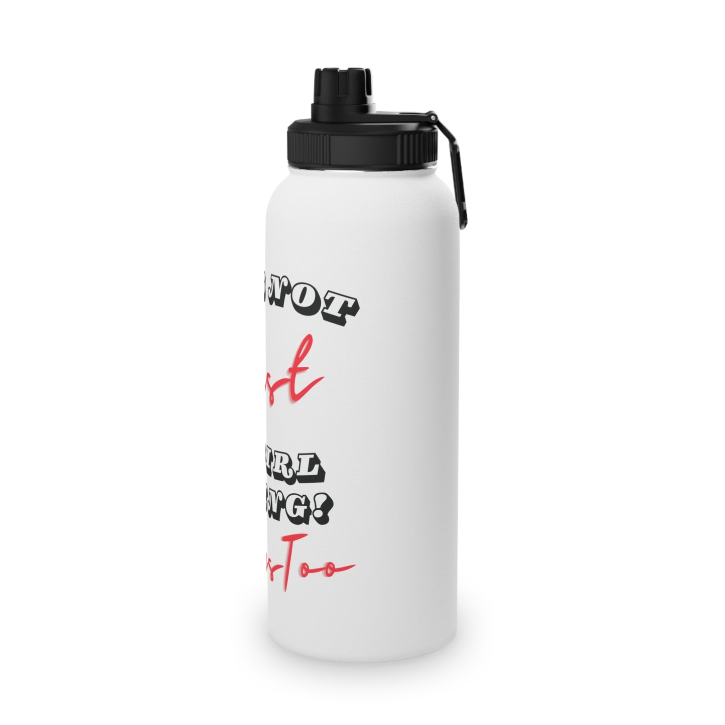 Not Just a Girl Thing! ~ Red Txt v2 Stainless Steel Water Bottle, Sports Lid