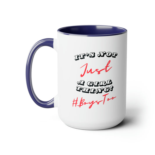 Not Just a Girl Thing ~ Red Txt v2 Two-Tone Coffee Mugs, 15oz