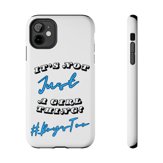 It's Not Just a Girl Thing Blue Txt v2.... Tough Phone Cases