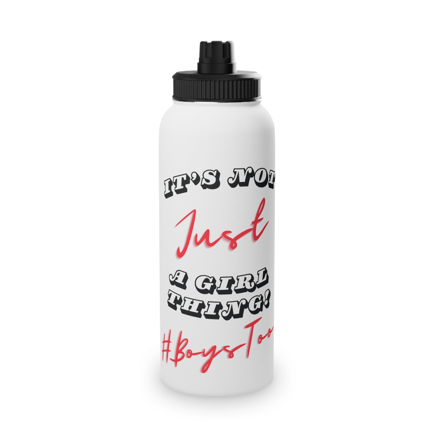 Not Just a Girl Thing! ~ Red Txt v2 Stainless Steel Water Bottle, Sports Lid