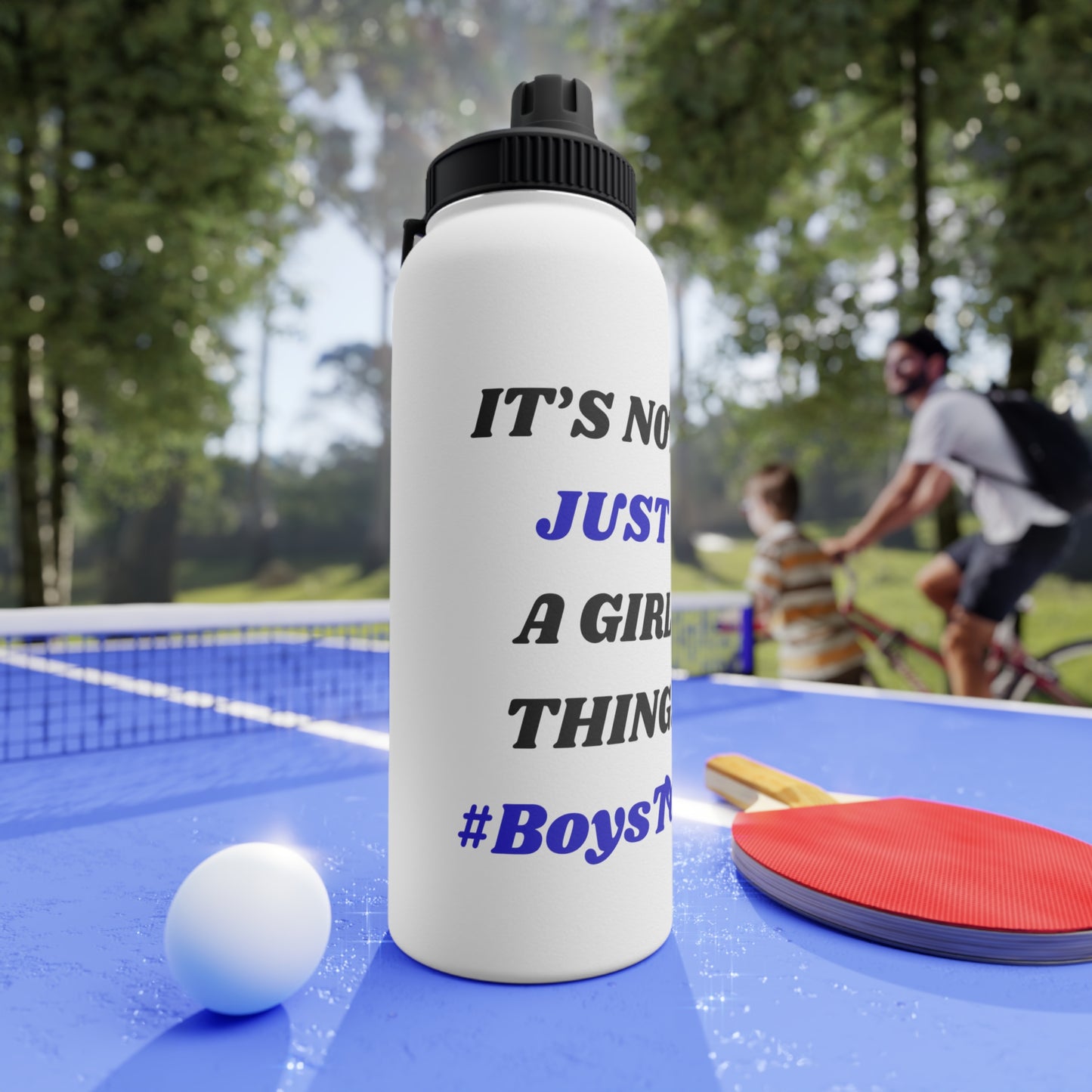 Not Just a Girl Thing! ~ Blue txt   Stainless Steel Water Bottle, Sports Lid