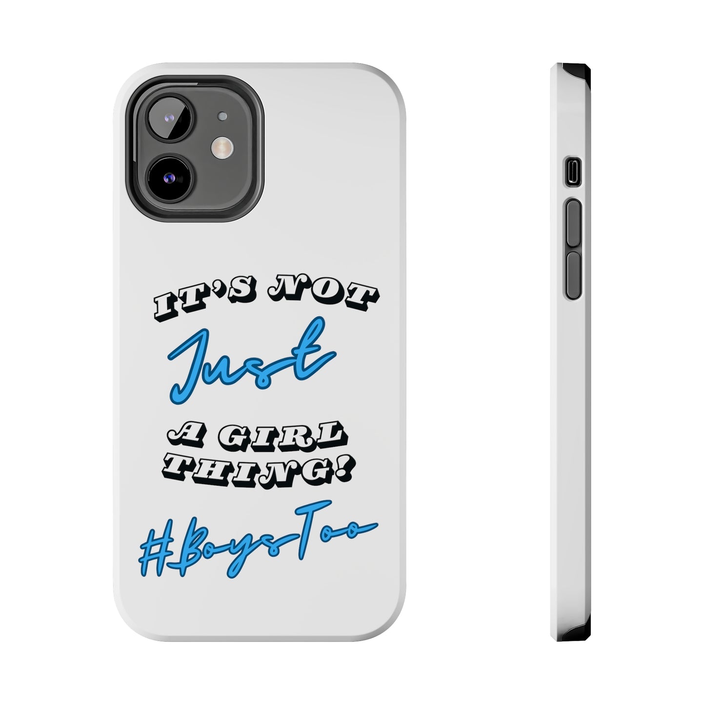 It's Not Just a Girl Thing Blue Txt v2.... Tough Phone Cases