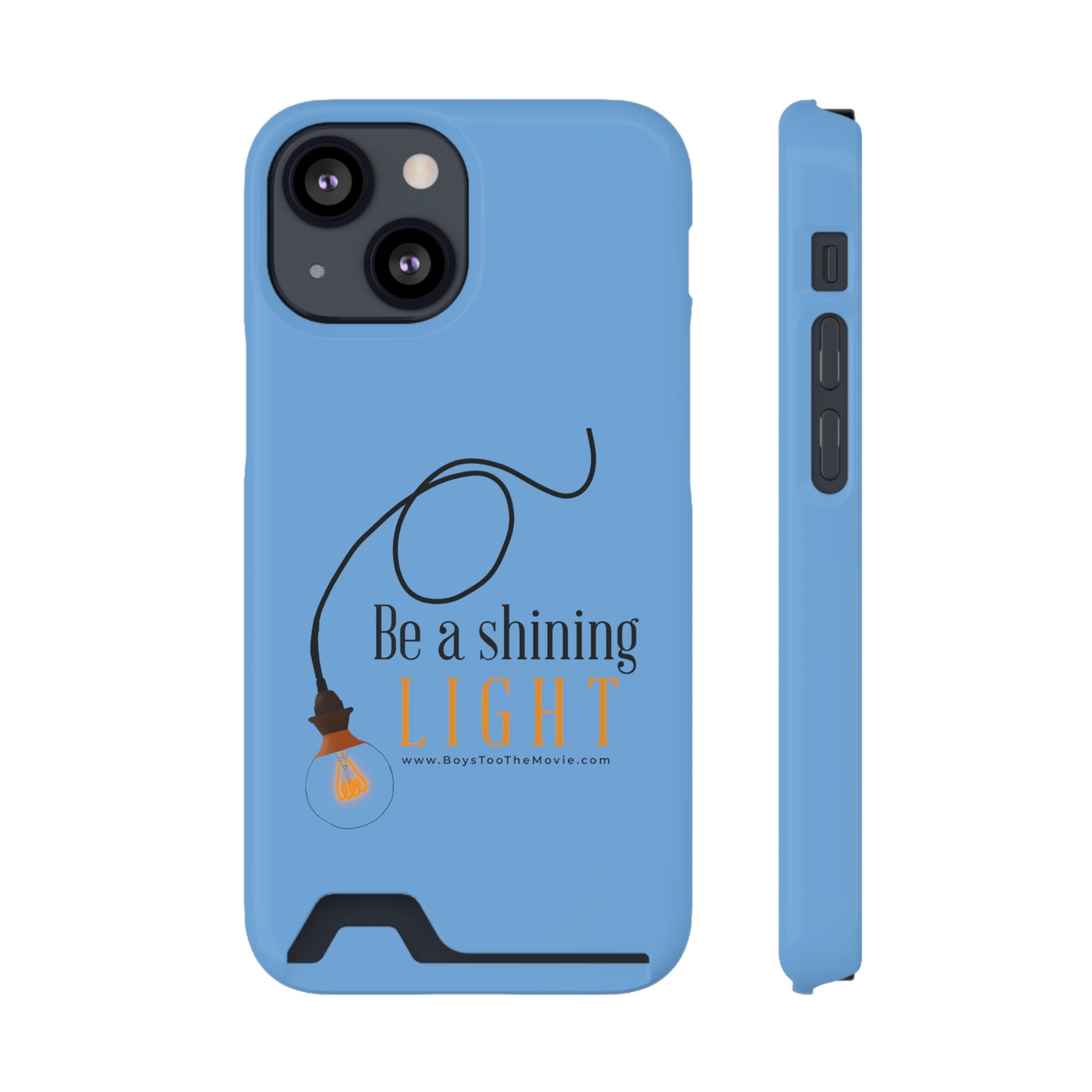 Be a shining light ~ Phone Case With Card Holder