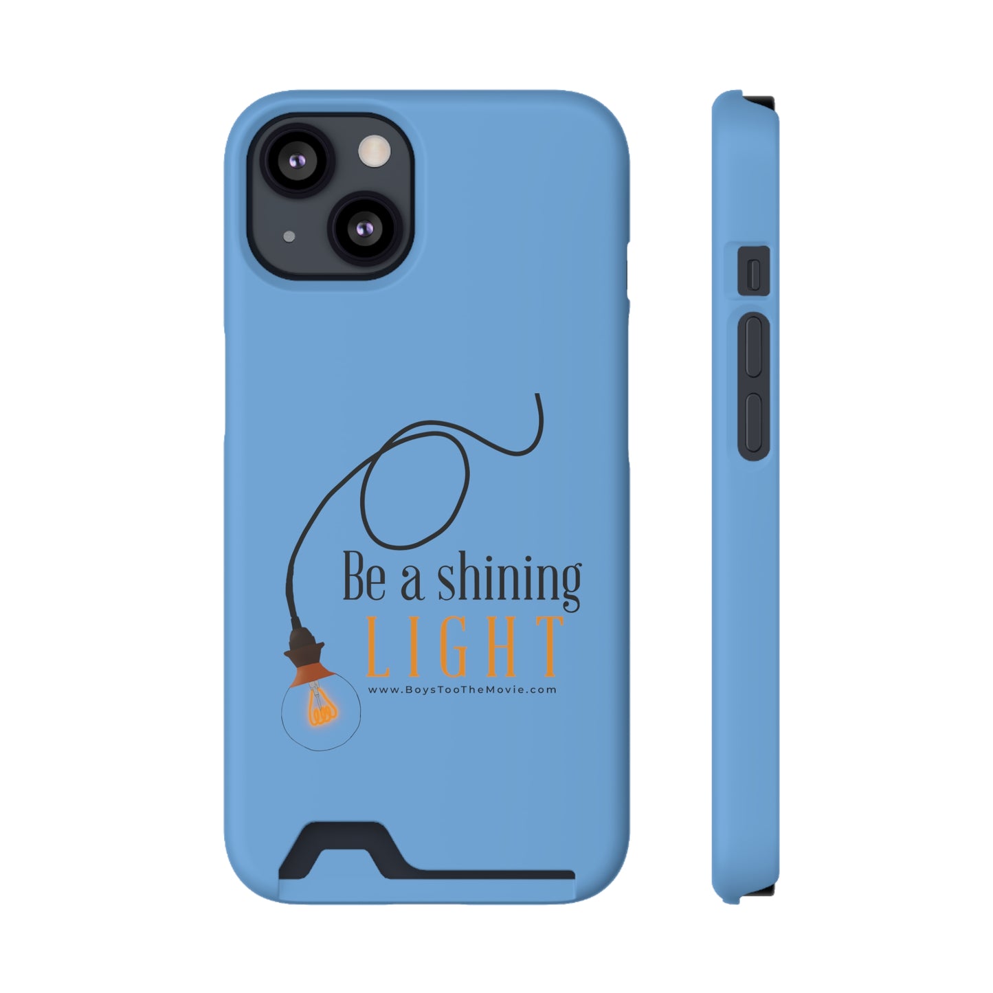 Be a shining light ~ Phone Case With Card Holder