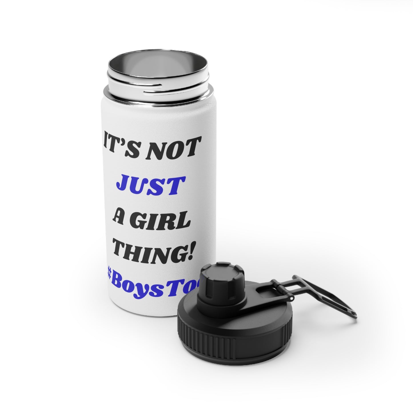 Not Just a Girl Thing! ~ Blue txt   Stainless Steel Water Bottle, Sports Lid