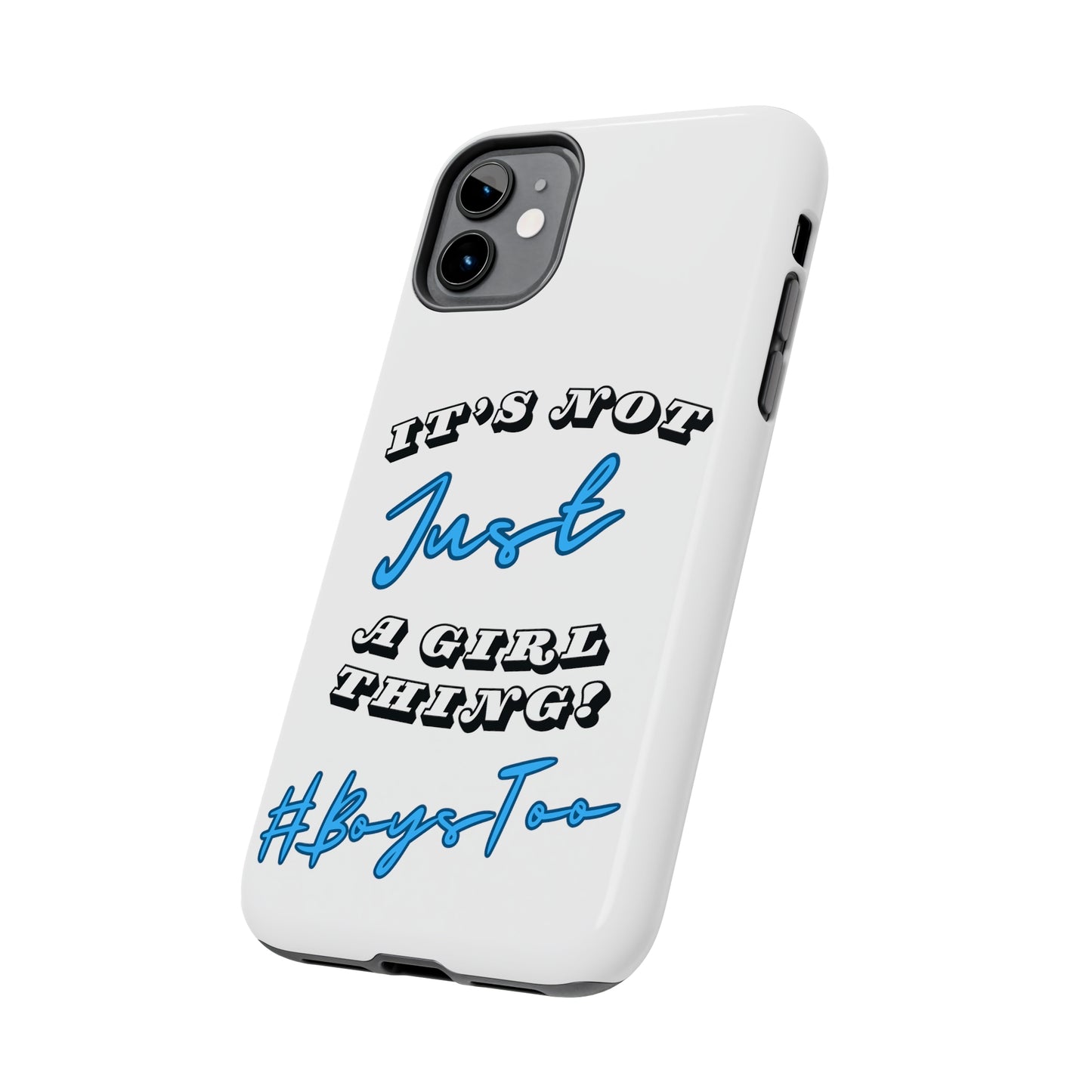 It's Not Just a Girl Thing Blue Txt v2.... Tough Phone Cases