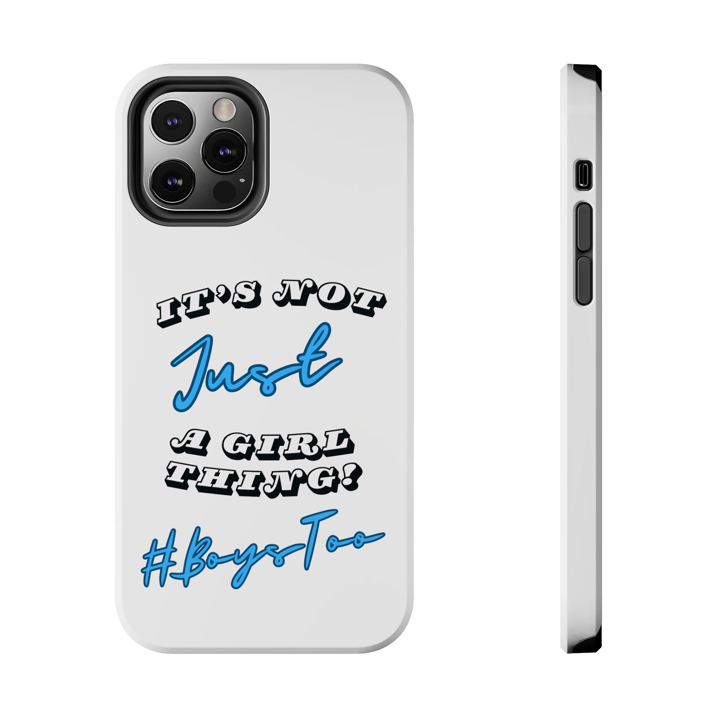 It's Not Just a Girl Thing Blue Txt v2.... Tough Phone Cases