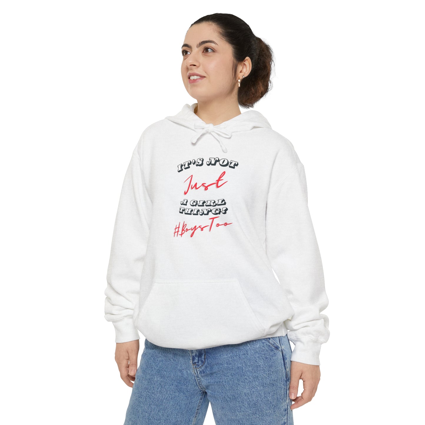 Not JUST a girl thing ~ Red txt v2 Unisex Garment-Dyed Hoodie