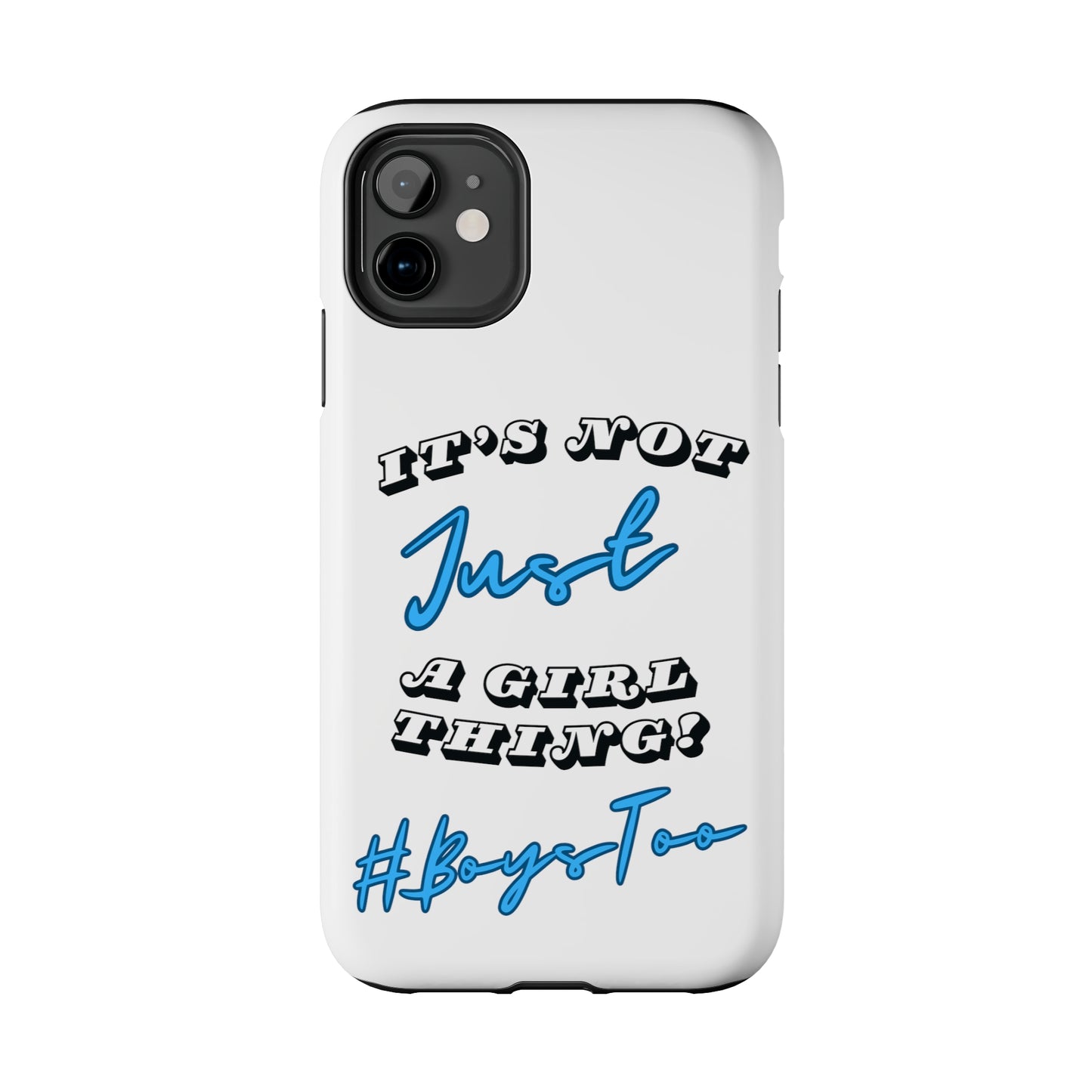 It's Not Just a Girl Thing Blue Txt v2.... Tough Phone Cases