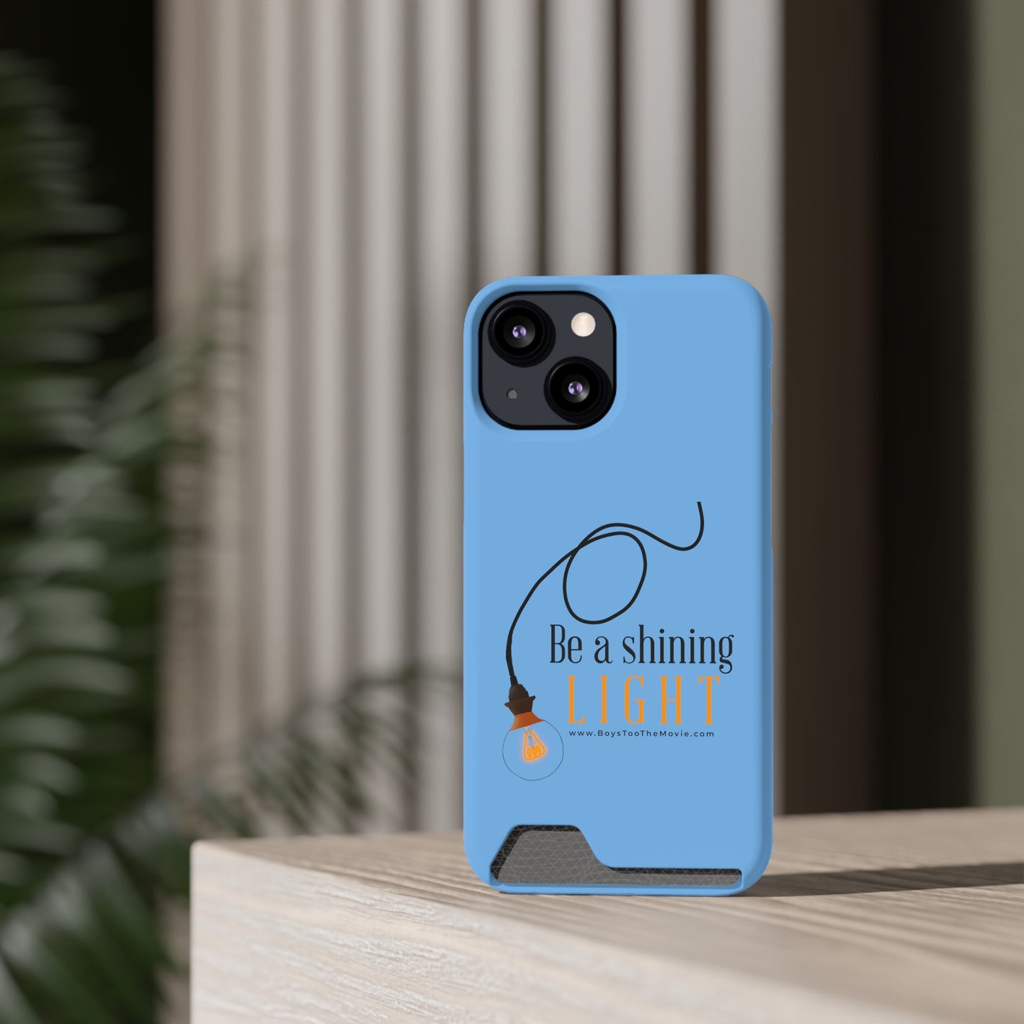 Be a shining light ~ Phone Case With Card Holder