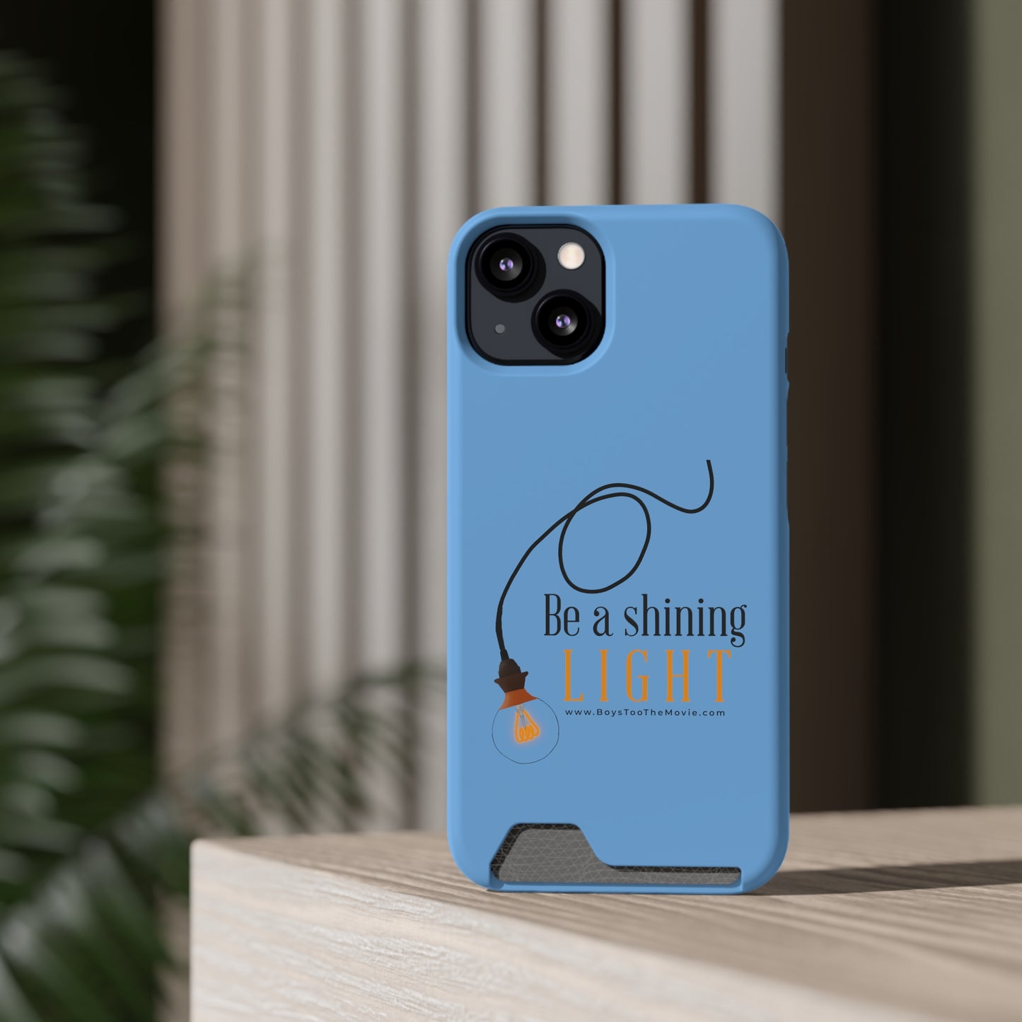 Be a shining light ~ Phone Case With Card Holder