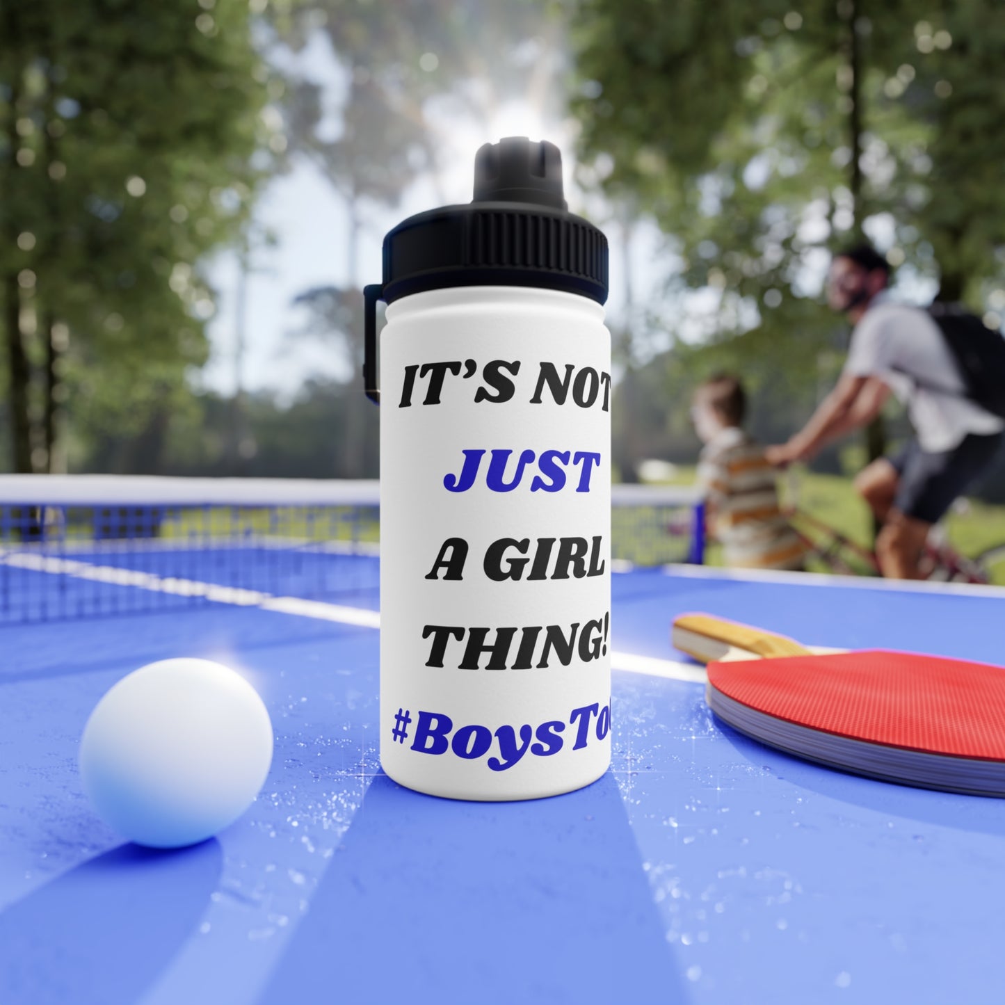 Not Just a Girl Thing! ~ Blue txt   Stainless Steel Water Bottle, Sports Lid